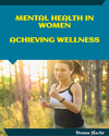 Mental Health In Women - Achieving Wellness's Book Image