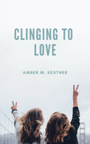 Clinging To Love's Book Image
