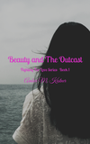 Beauty and The Outcast Fighting For Love Series: Book 1's Book Image