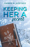 Keeping Her A Secret Sacred Heart Series: Book 1's Book Image