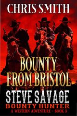 Steve Savage, Bounty Hunter: Bounty From Bristol's Book Image