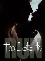 Too Late to Run's Book Image