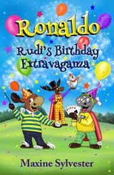 Ronaldo: Rudi's Birthday Extravaganza: An Illustrated Early Readers Chapter Book for Kids 6-8 and Kids 8-10 (Ronaldo's Flying Adventures 3)'s Book Image