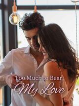Too Much to Bear, My Love's Book Image