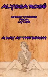 Short Stories From My Life: A Day At The Beach's Book Image