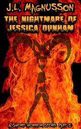 The Nightmare of Jessica Dunham: A Short Horror Story Part I's Book Image