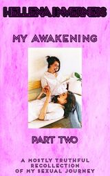 My Awakening Part 2: A Mostly Truthful Recollection of My Sexual Journey's Book Image