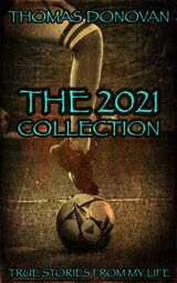 The 2021 Collection - True Stories From My Life's Book Image