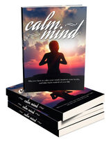 Calm Mind (Discover How To Calm Your Mind, Improve Your Health, And Take Back Control Of Your Life) Ebook's Book Image