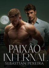 Paix&atilde;o Infernal &ndash; Romance Gay's Book Image