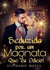 Seduzida por um Magnata que eu Odeio's Book Image