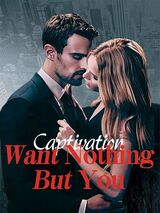 Captivation: Want Nothing But You's Book Image
