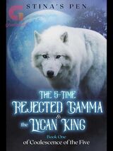 The 5 time Rejected Gamma the Lycan King's Book Image