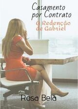 Casamento por Contrato - A Redenção de Gabriel's Book Image