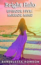 Bright Halo Episode Five: Mirror Mind's Book Image