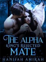 THE ALPHA KING'S REJECTED MATE's Book Image