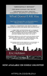What Doesn't Kill You: One Cop's Perspective on Homelessness, Mental Illness, and Addiction's Book Image