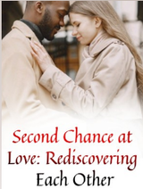 Second Chance at Love: Rediscovering Each Other's Book Image
