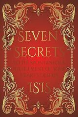 Seven Secrets to the Spontaneous Fulfillment of Your Desires: Understanding &amp; Applying the Law of Delight's Book Image