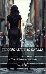 Inno's Aunt is Karma!: A Tale of Karma & Innocence (Life as a Deity)'s Book Image