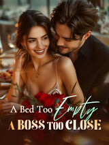 A Bed Too Empty, A Boss Too Close's Book Image