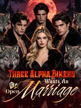 Three Alpha Bikers Wants An Open Marriage's Book Image