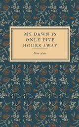 My Dawn Is Only Five Hours Away's Book Image