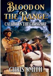 Blood On The Range: Caught In The Crossfire's Book Image