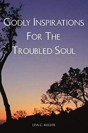 Godly Inspirations for the Troubled Soul's Book Image