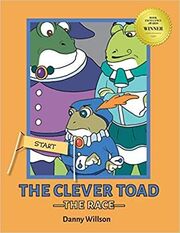 The Clever Toad: THE RACE Kindle & Paperback By: Danny Wilson's Book Image