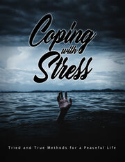 Coping With Stress (Tried And True Methods For A PeaceFul Life) Ebook's Book Image