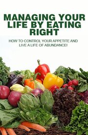 Managing your life by eating right's Book Image