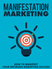 Manifestation Marketing (How To Manifest Your Network Marketing Success) Ebook's Book Image
