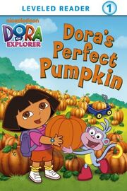 Doras Perfect Pumpkin Dora the Explorer Ready-To-Read Dora the Explorer - Level 1 Book 14's Book Image