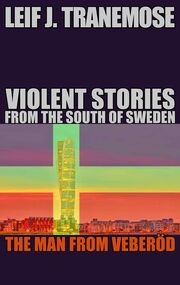 Violent Stories from The South of Sweden: The Man from Veberöd's Book Image