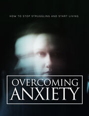 Overcoming Anxiety (How to Stop Struggling And Start Living) Ebook's Book Image