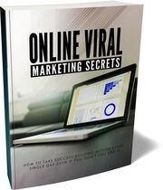 Online Viral Marketing Secrets (How To Take Success-Building Action Every Single Day Even If You Don't Feel Like It) Ebook's Book Image