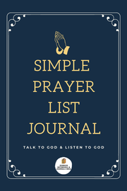 Simple Prayer List Journal –Talk to God & Listen to God's Book Image