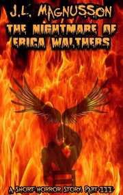 The Nightmare of Erica Walthers: A Short Horror Story Part III's Book Image