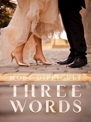 Most Difficult Three Words's Book Image