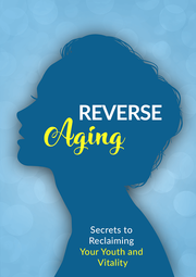 Reverse Aging (Secrets To Reclaiming Your Youth And Vitality) Ebook's Book Image