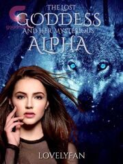 The lost Goddess and her mysterious Alpha's Book Image