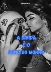 A DIVIDA E O DONO DO MORRO's Book Image