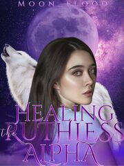 Healing the Ruthless Alpha's Book Image