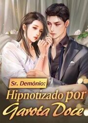 Sr. Demônio: Hipnotizado por Garota Doce's Book Image