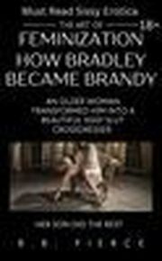 The Art Of Feminization How Bradley BeCAME Brandy's Book Image