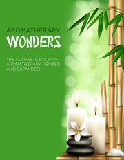 Aromatherapy Wonders (The Complete Book Of Aromatherapy Revised And Expanded) Ebook's Book Image