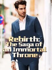 Rebirth: The Saga of an Immortal Throne's Book Image