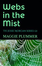 Webs in the Mist: The Jessie Morgan Series, Book 2's Book Image