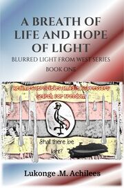 A Breath of Life and Hope of Light: Blurred Light from West Series Book One's Book Image